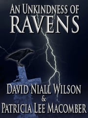 An Unkindness of Ravens David Niall Wilson