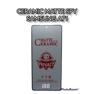 A71 a71 a71 samsung ceramic matte spy privacy anti Peep full cover screen protector