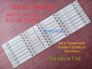THANH ĐÈN LED TIVI TCL 48D2700 48D2780 48D2790 48S4700 48Z1 48A710 A810 48Z1 A838 A538 A558 A858 MỚI