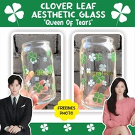 AESTHETIC GLASS CLOVER LEAF CLOVER LEAF QUEEN OF TEARS KDRAMA