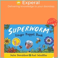 Superworm Finger Puppet Book - the wriggliest, squiggliest superhero ever! by Julia Donaldson (UK edition, hardcover)