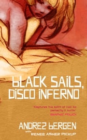 Black Sails, Disco Inferno Andrez Bergen