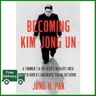 Bestseller !! BECOMING KIM JONG UN: A FORMER CIA OFFICER\S INSIGHTS INTO NORTH KOREA\S ENIGMAT