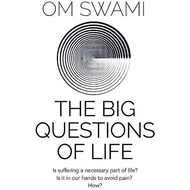 The Big Questions of Life by Om Swami