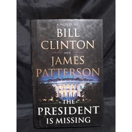 THE PRESIDENT IS MISSING BY: BILL CLINTON AND JAMES PATTERSON