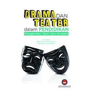 Drama dan Teater dalam Pendidikan: Pengertian, Teori dan Amalan