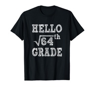 Hello 8th Grade Square Root of 64 Back to School Funny Gifts T-Shirt
