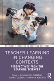 Teacher Learning in Changing Contexts Alison Castro Superfine