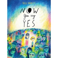 Now You Say Yes by Bill Harley