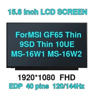 ForMSI GF65 Thin 9SD Thin 10UE MS-16W1 MS-16W2 Notebook LCD Screen