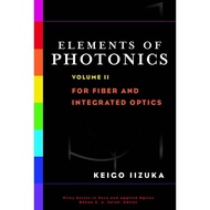 [100% Original Books] - Elements of Photonics, Volume II - For Fiber and Int by Keigo Iizuka (US edi