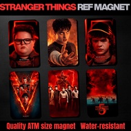 STRANGE THINGS SEASON 5 Ref Magnet | Travel Souvenir ATM Size | Waterproof, Scratch Proof &