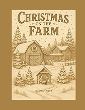Christmas on the Farm: The Meaning Behind Our Traditions - A Faith-Based Coloring Book for Teens and