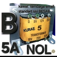 NOL 5 B travo trafo 5a 5 a ampere besar murni kurae nol - ForUs Mart