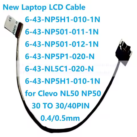 LCD Cable 6-43-NP5H1-010-1N 6-43-NP501-011-1N 6-43-NP501-012-1N 6-43-NP5P1-020-N 6-43-NL5C1-020-N 6-