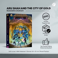 PANDAWA SERIES 4-ARU SHAH AND THE CITY OF GOLD - Roshani Chokshi