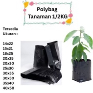 1/ 2KG Black Strong Plant Polybag Plastic | Polybeg Plant | Size 7x8 8x10 10x15 12x17 14x22 15x21 18