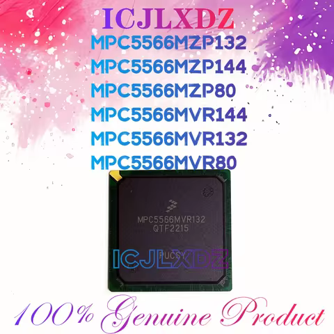 1pcs/lot New Original MPC5566MZP132 MPC5566MZP144 MPC5566MZP80 MPC5566MVR144 MPC5566MVR132 MPC5566MV
