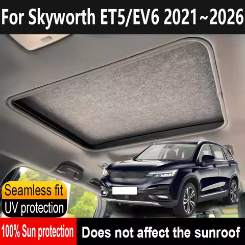 Car Panoramic Sunroof Insulation Roof Visor For Skyworth ET5 EV6 2021~2026 Anti-UV Electrostatic Ads