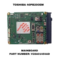 (T12) TOSHIBA-40PB200EM- Powerboard/ Mainboard/ Cable/ Receiver/ Speaker