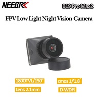 B19 Pro Max2 1800TVL/150° Lens 2.1mm PAL/NTSC D-WDR Low Light Night Vision Camera For RC FPV Drone C