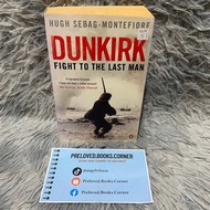 Dunkirk: Fight to the Last Man by Hugh Sebag-Montefiore