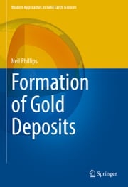 Formation of Gold Deposits Neil Phillips