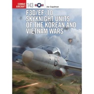 [100% Original Books] - F3D/EF-10 Skyknight Units of the Korean and Vietnam by Gareth Hector (UK edi