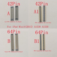2-10Pcs Touch Lcd Display Screen FPC Connector Plug For Ipad Mini4 Mini 4 A1538 A1550 42 64 Pin TP D