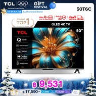 [NEW 2025] TCL ทีวี 50 นิ้ว 4K QLED Colorful Google TV รุ่น 50T6C HVA Panel ระบบปฏิบัติการ Google/Ga