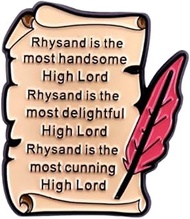 ACOTAR Rhysand is the Most Handsome High Lord Court Thorn Roses Scroll Ink Quill 1.3" Enamel Pin Bad