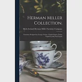 Herman Miller Collection.: Furniture Designed by George Nelson, Charles Eames, Isamu Noguchi [and] Paul Laszlo
