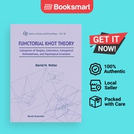 Functorial Knot Theory Categories Of Tangles Coherence Categorical Deformations And Topological Inva