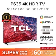 TCL P635 Google TV | 43 50 55 58 65 75 inch | 4K Smart TV | Android TV | HDR 10 | Dolby Audio | HDMI 2.1