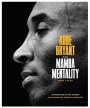 The Mamba Mentality Kobe Bryant