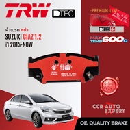 [TRW Premium] ผ้าเบรค หน้า ก้ามเบรค หลัง SUZUKI CIAZ Eco 1.2 ปี 2015-2025 เซียส TRW DTEC  GDB 7691 D
