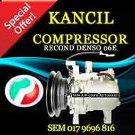 PERODUA KANCIL RECOND DENSO ND 06E COMPRESSOR/ KOMPRESOR (CAR AIRCOND SYSTEM)