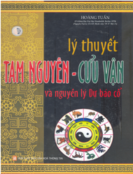 Sách Lý Thuyết Tam Nguyên Cửu Vận Và Nguyên Lý Dự Báo Cổ