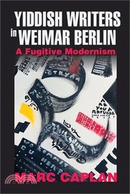 Yiddish Writers in Weimar Berlin ― A Fugitive Modernism
