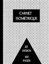 Carnet isométrique: Papier millimétré Grille de triangles équilatéraux pour l’esquisse de conception