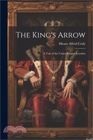 159655.The King's Arrow: A Tale of the United Empire Loyalists