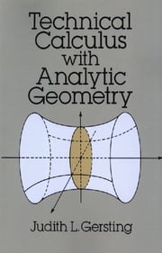 Technical Calculus with Analytic Geometry Judith L. Gersting