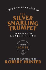 The Silver Snarling Trumpet Robert Hunter