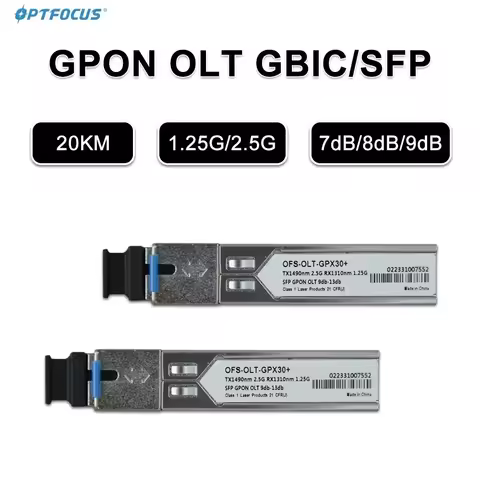 OPTFOCUS GPON OLT GBIC 9dB SFP 2.5G/1.25G 20km GPON OLT SFP Compatible with ZTE Huawe Fiberhome OLT 