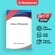 A Balzac Bibliography | William Hobart Royce (editor) | Hardback | English Edition  | 9781436683968