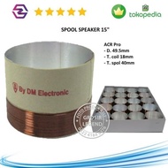 Spool voice coil spul speaker 15 inch ACR PRO Aluminium