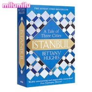 Milu Istanbul เรื่องราวของสามเมืองที่มีชื่อเสียงชีวประวัติของ Bettany Hughes หนังสือภาษาอังกฤษดั้งเด