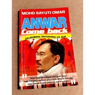 Anwar Come Back Gelombang Reformasi Ke Dua Anwar Ibrahim Buku Book By Mohd Sayuti Omar