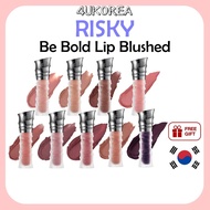 RISKY Be Bold Lip Blushed - 9 Colors / K-BEAUTY