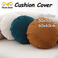 【SG】Round Cushion Cover Pillow Case 45x45cm 50x50 60x60 Sofa Pillow Cover Ins Corduroy Big Size Roun